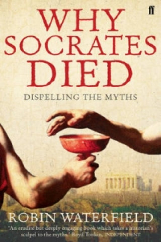 Kniha Why Socrates Died Robin Waterfield