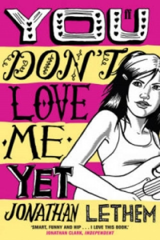 Kniha You Don't Love Me Yet Jonathan Lethem