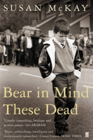 Kniha Bear in Mind These Dead Susan McKay