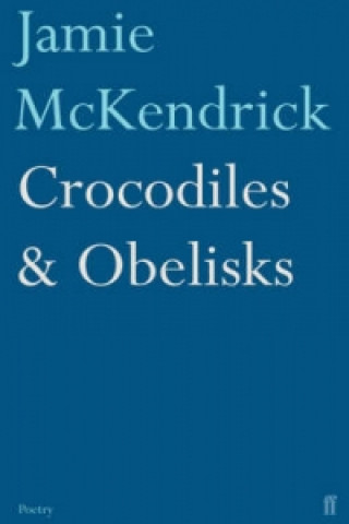 Libro Crocodiles & Obelisks Jamie Mckendrick
