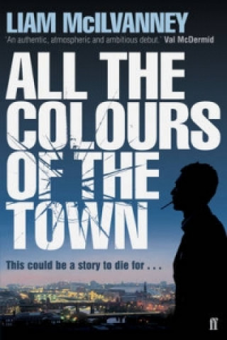 Buch All the Colours of the Town Liam McIlvanney