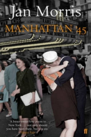 Kniha Manhattan '45 Jan Morris