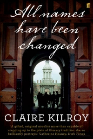 Buch All Names Have Been Changed Claire Kilroy