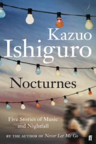 Könyv Nocturnes Kazuo Ishiguro