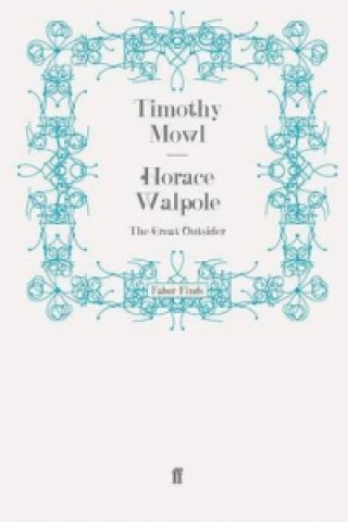 Könyv Horace Walpole Timothy Mowl