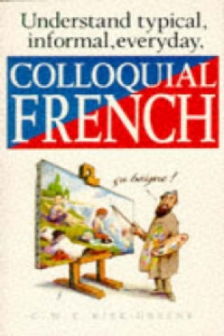 Carte Colloquial French C W E Kirk-Greene