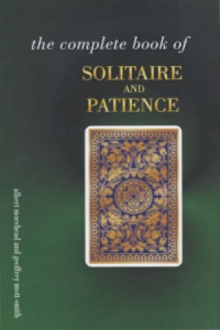 Carte Complete Book of Solitaire and Patience Games Albert H Morehead