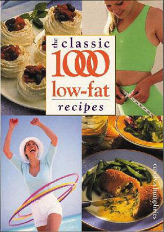 Книга Classic 1000 Low-fat Recipes Carolyn Humphries