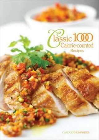 Könyv Classic 1000 Calorie-counted Recipes Carolyn Humphries