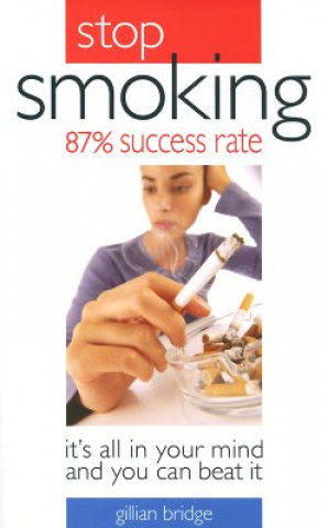 Книга Stop Smoking it's All in the Mind Gillian Bridge