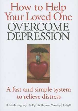 Kniha How to Help Your Loved One Overcome Depression Nicola Ridgeway