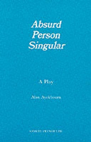 Könyv Absurd Person Singular Alan Ayckbourn