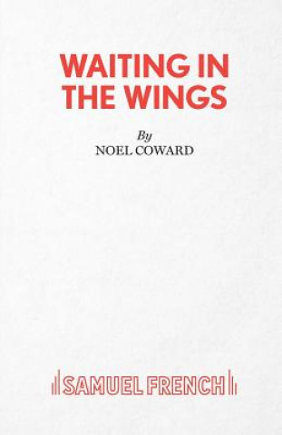 Könyv Waiting in the Wings Noel Coward