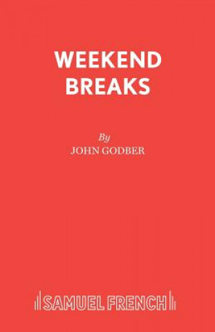 Könyv Weekend Breaks John Godber
