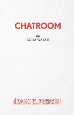 Kniha Chatroom Enda Walsh