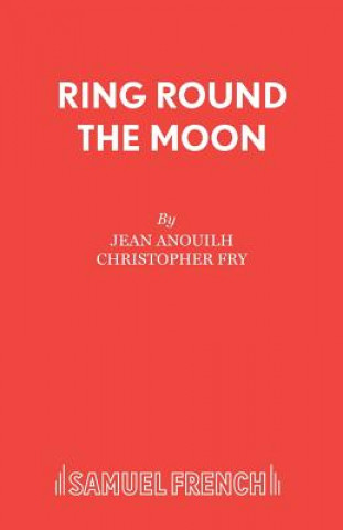 Könyv Ring Round the Moon Jean Anouilh