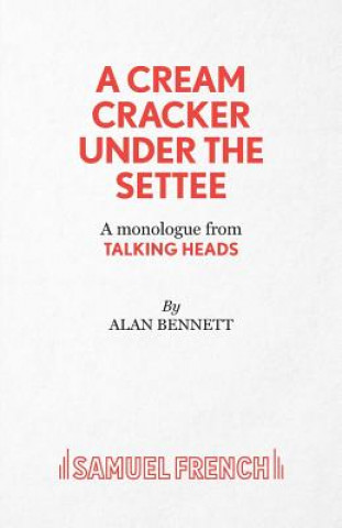 Kniha Cream Cracker Under the Settee Alan Bennett