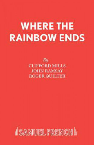 Könyv Where the Rainbow Ends Clifford Mills