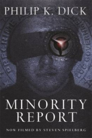 Kniha Minority Report Philip K. Dick
