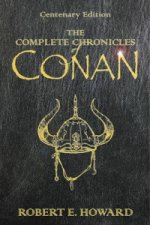 Carte The Complete Chronicles Of Conan Robert E. Howard