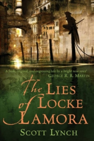 Книга The Lies of Locke Lamora Scott Lynch