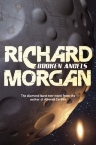 Knjiga Broken Angels Richard Morgan