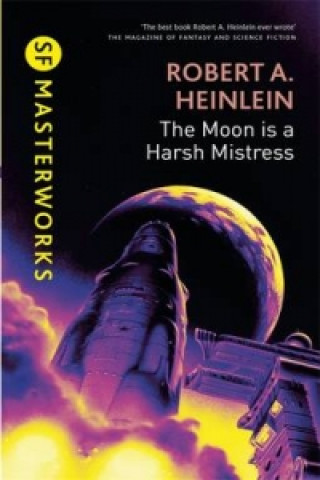 Könyv Moon is a Harsh Mistress Robert A. Heinlein