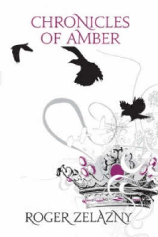 Könyv Chronicles of Amber Roger Zelazny