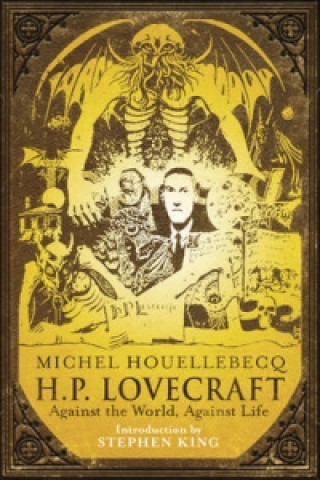 Könyv H.P. Lovecraft: Against the World, Against Life Michel Houellebecq