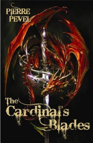 Könyv Cardinal's Blades Pierre Pevel