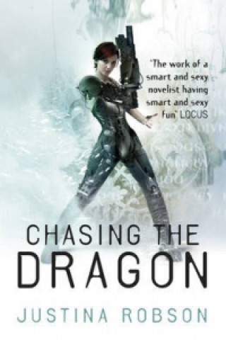 Carte Chasing the Dragon Justina Robson