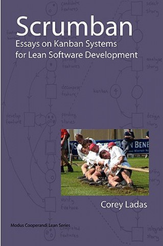 Knjiga Scrumban - Essays on Kanban Systems for Lean Software Development Corey Ladas