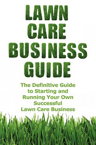 Carte Lawn Care Business Guide Patrick Cash