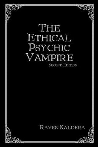 Kniha Ethical Psychic Vampire Raven Kaldera