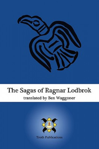 Kniha Sagas of Ragnar Lodbrok Ben Waggoner