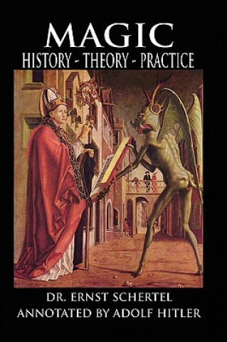 Книга Magic: History, Theory, Practice Dr. Ernst Schertel