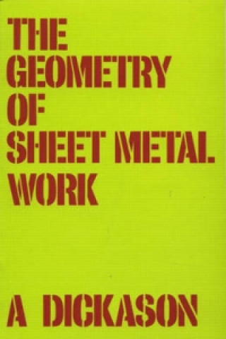 Knjiga Geometry of Sheet Metal Work, The A Dickason