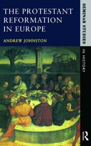 Book Protestant Reformation in Europe Andrew Johnston