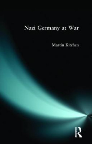 Kniha Nazi Germany at War Martin Kitchen