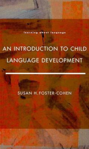 Carte Introduction to Child Language Development Foster-Cohen Su