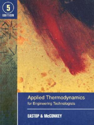 Knjiga Applied Thermodynamics for Engineering Technologists T D Eastop
