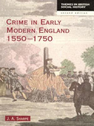 Carte Crime in Early Modern England 1550-1750 J A Sharpe