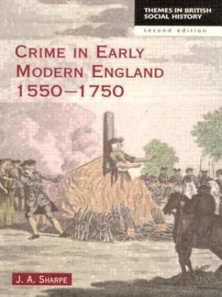 Kniha Crime in Early Modern England 1550-1750 J A Sharpe