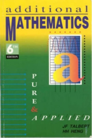 Knjiga Additional Mathematics, Pure and Applied 6E Talbert John F