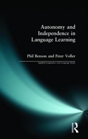 Książka Autonomy and Independence in Language Learning Philip Benson