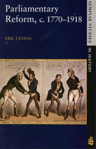 Buch Parliamentary Reform in Britain, c. 1770-1918 Eric J Evans