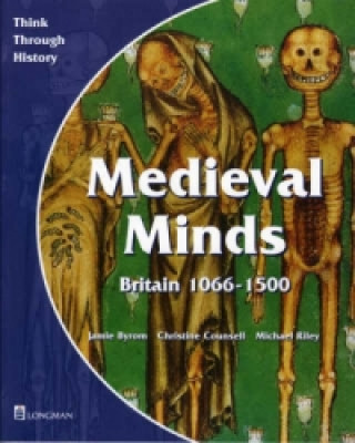 Książka Medieval Minds Pupil's Book Britain 1066-1500 Jamie Byrom