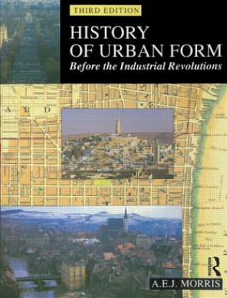 Książka History of Urban Form Before the Industrial Revolution A E J Morris