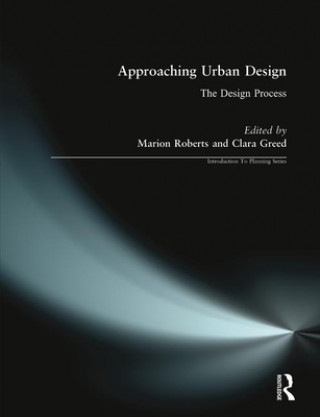 Könyv Approaching Urban Design Marion Roberts
