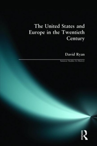 Książka United States and Europe in the Twentieth Century David Ryan